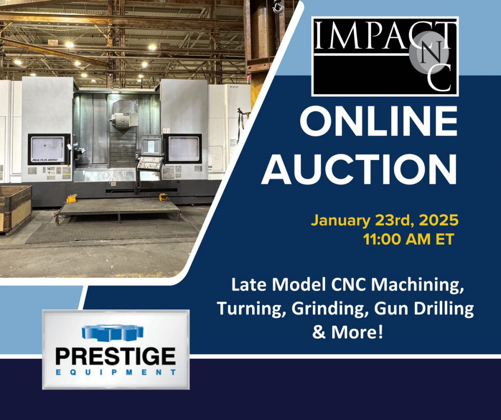 Upcoming Online Auction: Surplus Assets from Impact CNC and Other Manufacturers